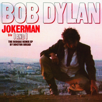 Bob Dylan - Jokerman / I And I (The Reggae Remix EP) - 12"