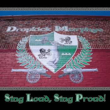 Dropkick Murphys - Sing Loud, Sing Proud - LP