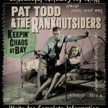 Pat Todd & The Rankoutsiders - Keepin' Chaos At Bay - LP