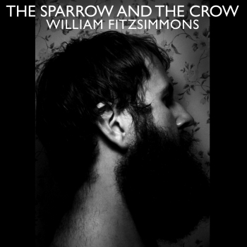 William Fitzsimmons - The Sparrow And The Crow - Limited 2LP