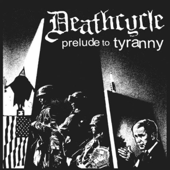 Deathcycle - Prelude To Tyranny - CD