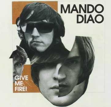 Mando Diao - Give Me Fire - CD