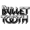 Bullet Tooth