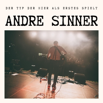 Andre Sinner - Der Typ Der Hier Als Erstes Spielt - 12"