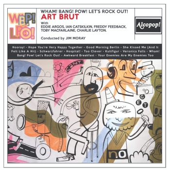 Art Brut - Wham! Bang! Pow! Let's Rock Out! - LP
