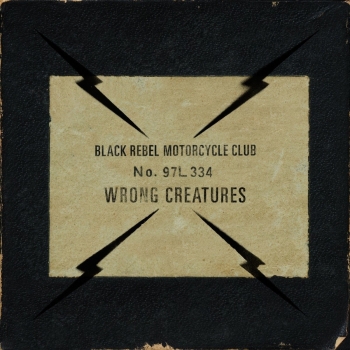 Black Rebel Motorcycle Club - Wrong Creatures - 2LP