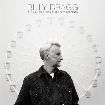 Billy Bragg - The Million Things That Never Happened - Limited LP