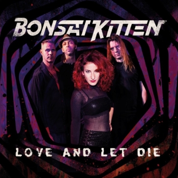Bonsai Kitten - Love and Let Die - Limited LP