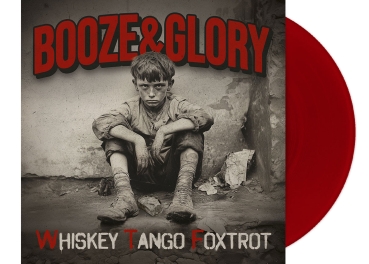 Booze & Glory - Whiskey Tango Foxtrott - Limited LP