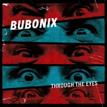 Bubonix - Through The Eyes - Limited LP