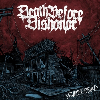 Death Before Dishonor - Nowhere Bound - Limited LP