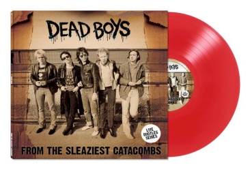 Dead Boys - From The Sleaziest Catacombs - Limited LP