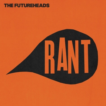The Futureheads - Rant - Limited LP+7"