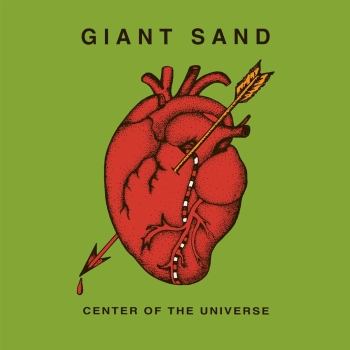 Giant Sand - Center Of The Universe - Limited 2LP
