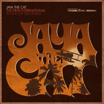 Jaya The Cat - The New International Sound Of Hedonism - LP
