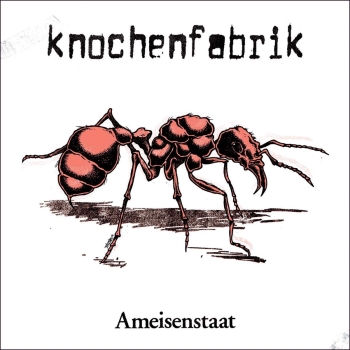 Knochenfabrik - Ameisenstaat - LP