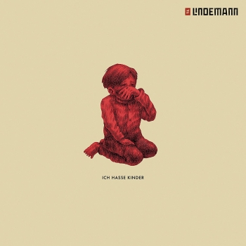 Till Lindemann - Ich Hasse Kinder - Limited 7"