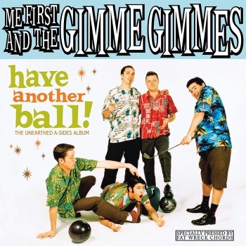 Me First And The Gimme Gimmes - Have Another Ball! - LP