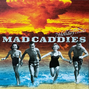 Mad Caddies - The Holiday Has Been Cancelled - Limited 10"