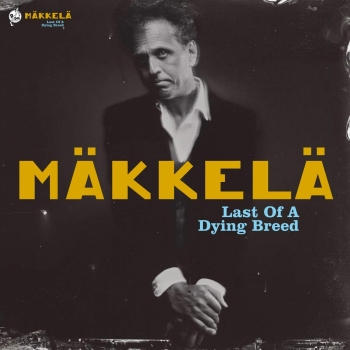 Mäkkelä - Last Of A Dying Breed - LP