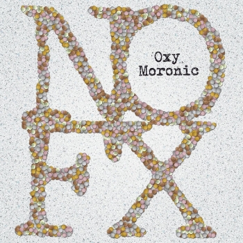NoFx - Oxy Moronic - 7"