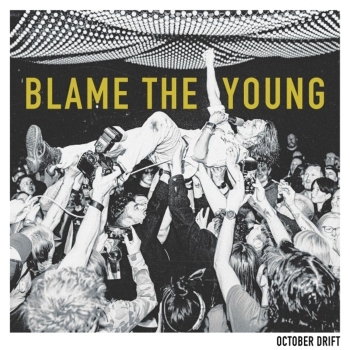 October Drift - Blame The Young - LP
