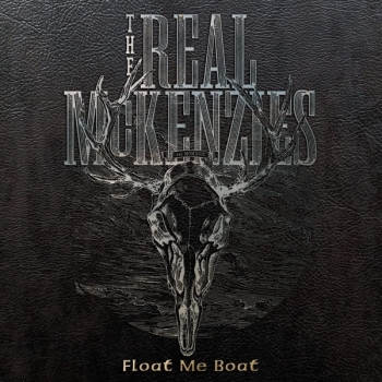 The Real McKenzies - Float Me Boat - Limited 2LP