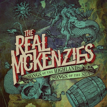 The Real McKenzies - Songs Of The Highlands, Songs Of The Sea - Limited LP