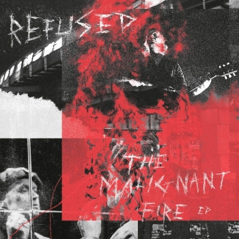 Refused - The Malignant Fire EP - 12"