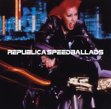 Republica - Speed Ballads - Limited LP