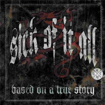 Sick Of It All - Based On A True Story - LP