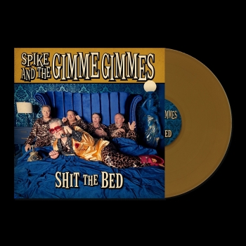 Spike And The Gimme Gimmes - Shit The Bed - Limited LP