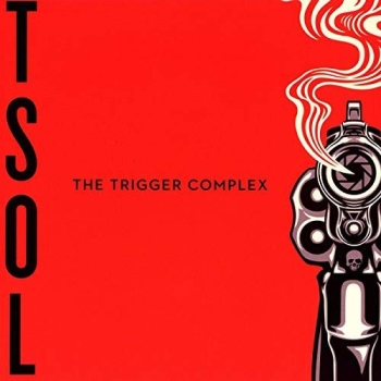 T.S.O.L. - The Trigger Complex - Limited LP