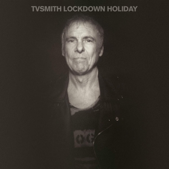 T.V. Smith - Lockdown Holiday - LP