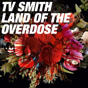 T.V. Smith - Land Of The Overdose - LP