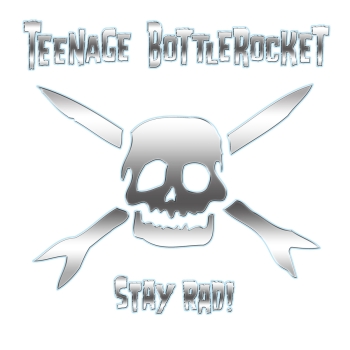 Teenage Bottlerocket - Stay Rad! - Limited LP