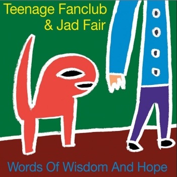 Teenage Fanclub & Jad Fair - Words Of Wisdom And Hope - Limited LP+7"