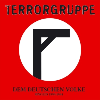 Terrorgruppe - Dem Deutschen Volke (Singles 1993-1994) - LP