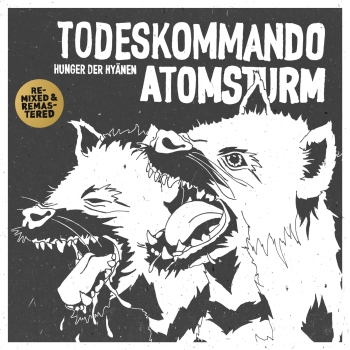 Todeskommando Atomsturm - Hunger Der Hyänen - Limited LP