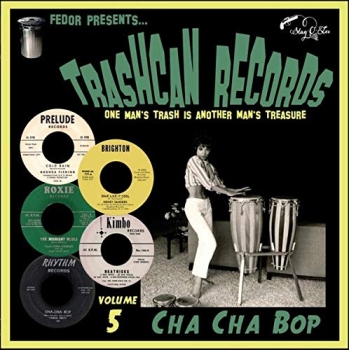 Various - Trashcan Records Volume 5: Cha Cha Bop - 10"