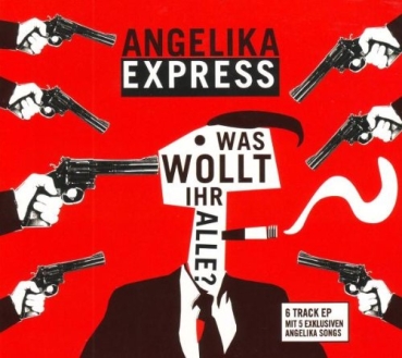 Angelika Express - Was wollt ihr alle? - CD