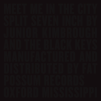 Black Keys / Junior Kimbrouch - Meet me in the City - 7"