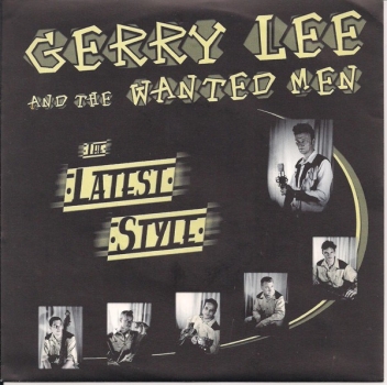 Gerry Lee And The Wanted Man - The Latest Style - 7"
