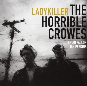 The Horrible Crowes - Ladykiller - 7"