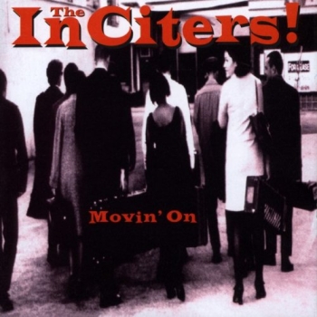 The Inciters - Movin' On - CD