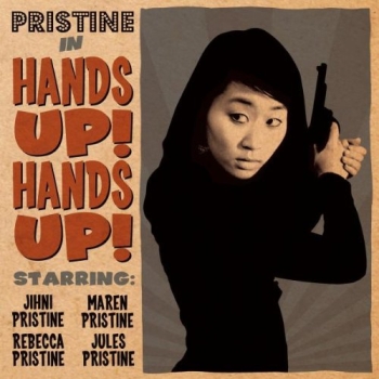 Pristine - Hands Up! Hands Up! - CD