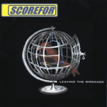 Scorefor - Leaving The Birdcage - CD