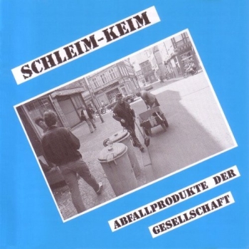 SchleimKeim - Abfallprodukte der Gesellschaft - LP