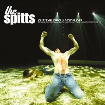 The Spitts - Cut The Circulation Off - CD