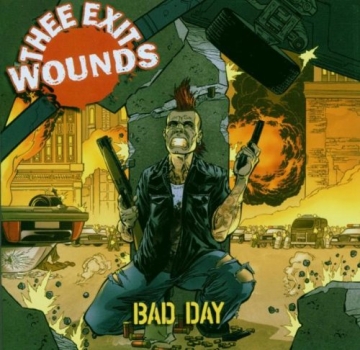 Thee Exit Wounds - Bad Day - CD